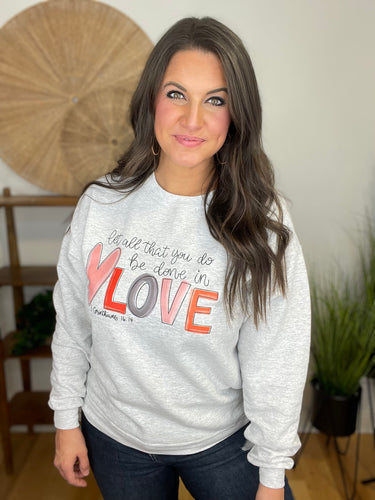 Graphic Tee - Let All You Do Sweatshirt